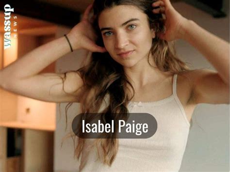 isabel paige age|Isabel Paige: Net Worth, Tiny House, Income and。